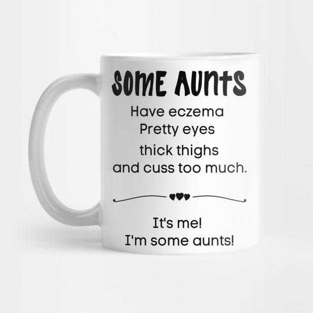 Some Aunts... by Slightly Unhinged